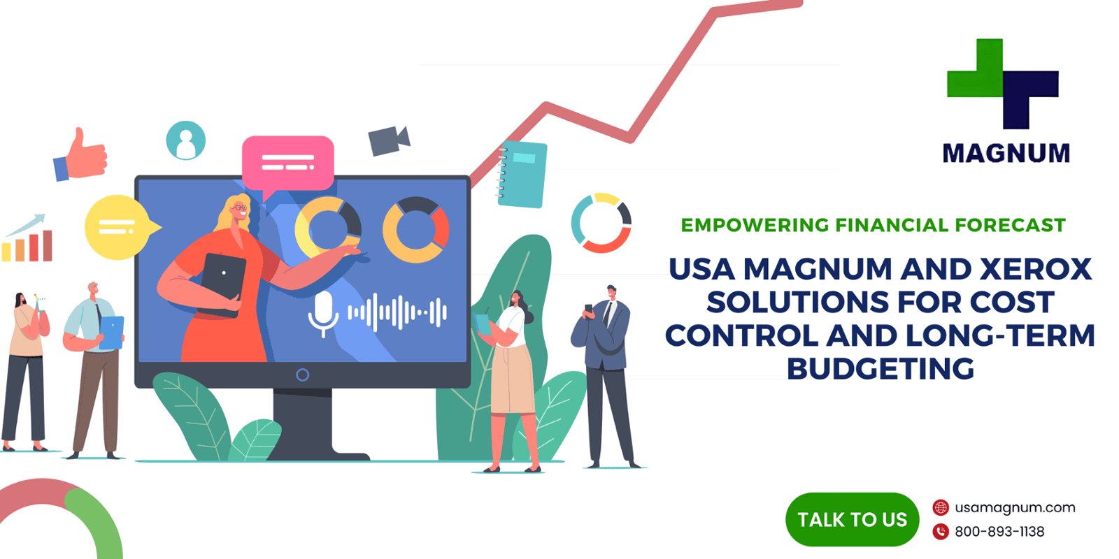 Empowering Financial Forecasts: USA Magnum and Xerox Solutions  for Cost Control and Long-Term Budgeting 